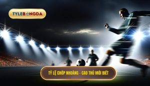 Tỷ lệ chớp nhoáng – cao thủ mới biết
