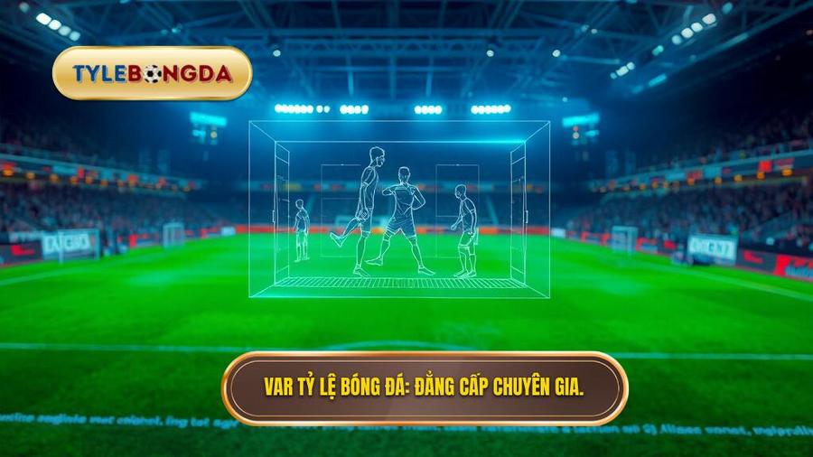 Công nghệ VAR trong bóng đá hoạt động thế nào