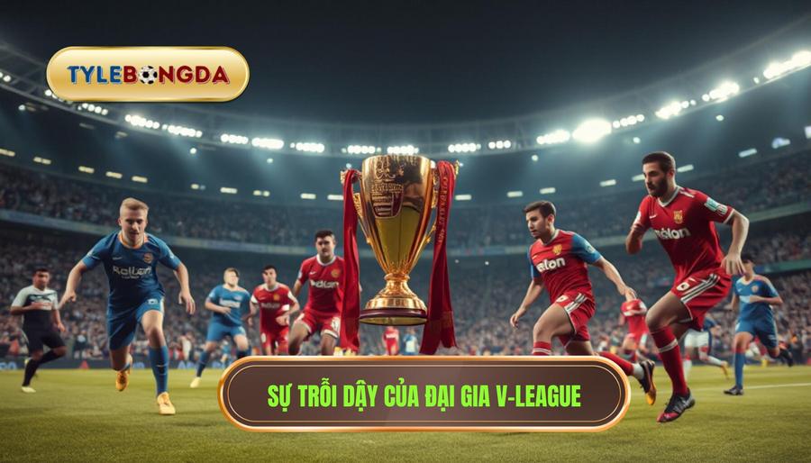 V-League: Sân chơi khắc nghiệt và sự trỗi dậy của các "đại gia" mới